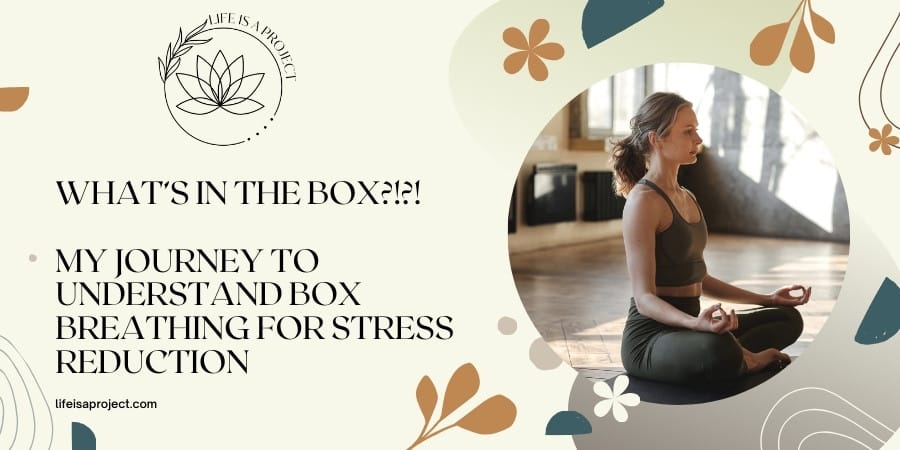 Box Breathing: A Simple Technique to Calm Your Mind and Reclaim Your Day
